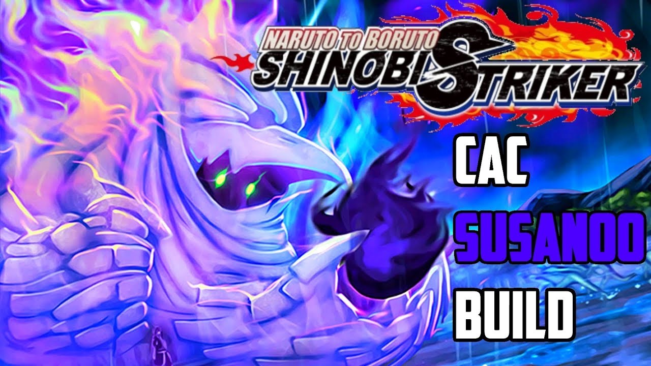 Inferno Style Susanoo Cac Build! | Naruto To Boruto: Shinobi Striker (1080p60fps)