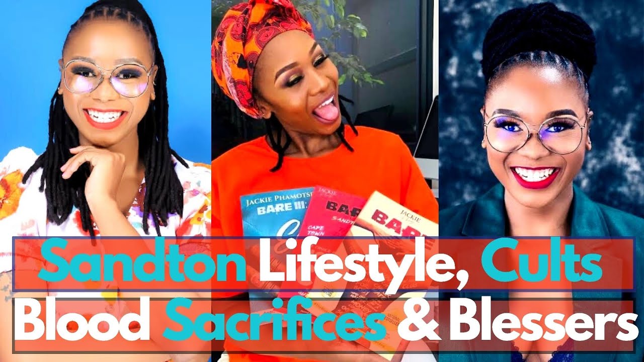 Jackie Phamotse| Sandton Sex House | Cults, Blood Sacrifices |Blessers & Slay Queens