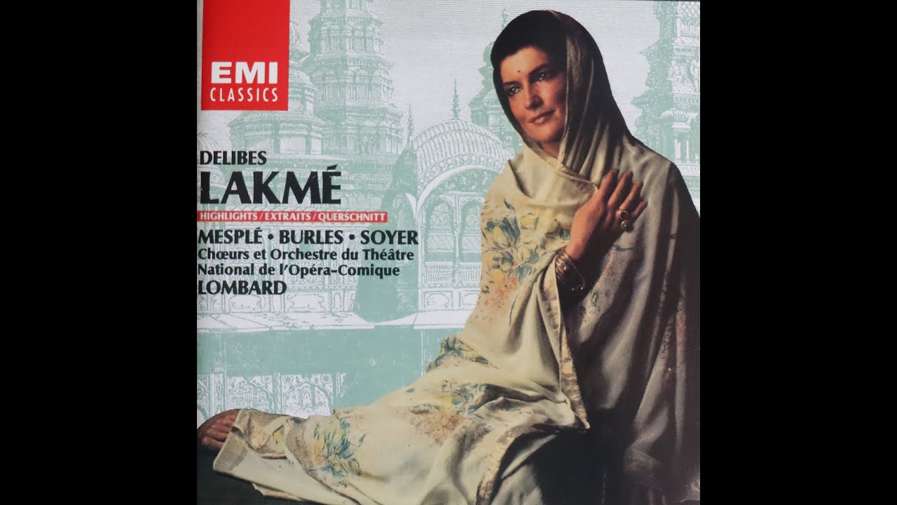 Delibes - Lakme, Highlights (1970) [Complete CD]