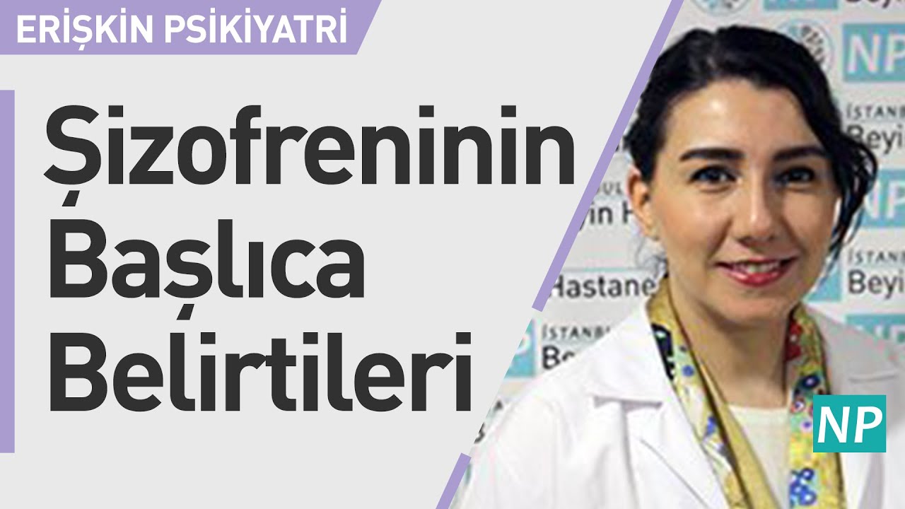 Şizofreninin Başlıca Belirtileri