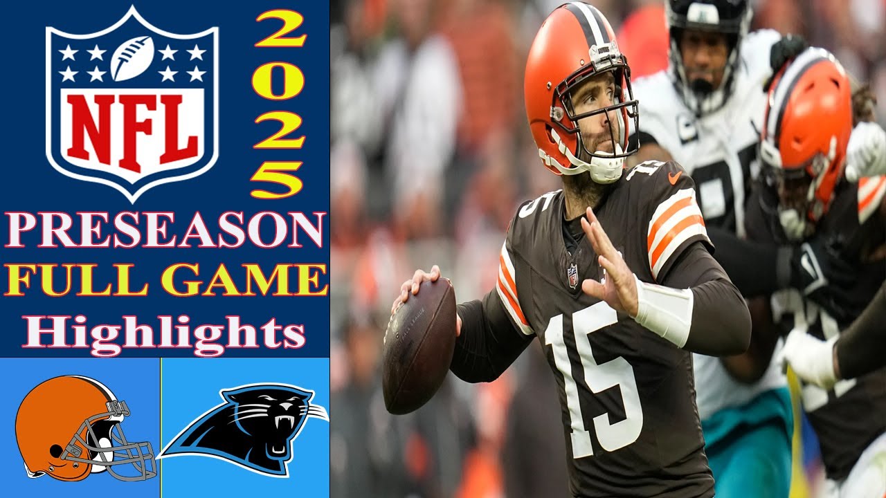 Panthers vs  Browns Full Game Highlights 3RD -QTR NFL Preseason 2025 NFL Highlights today