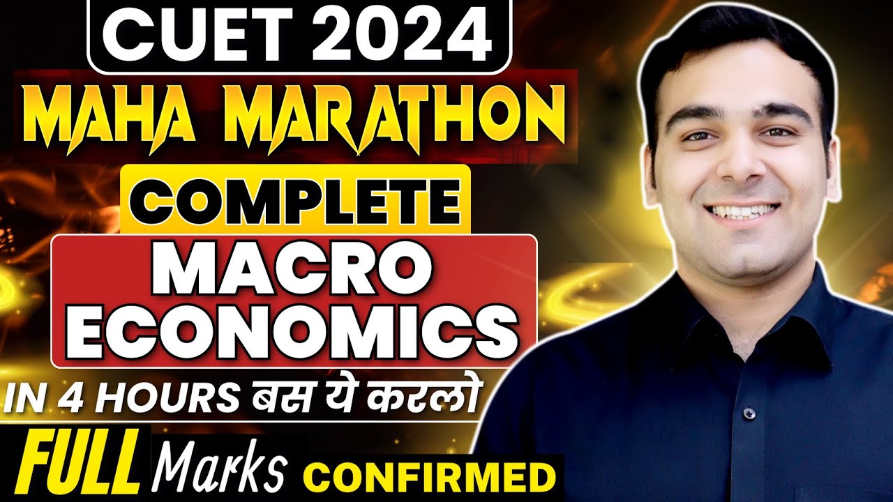 CUET 2024 Macro Economics Maha Marathon🤩 | Exam से पहले Final Revision🔥✅