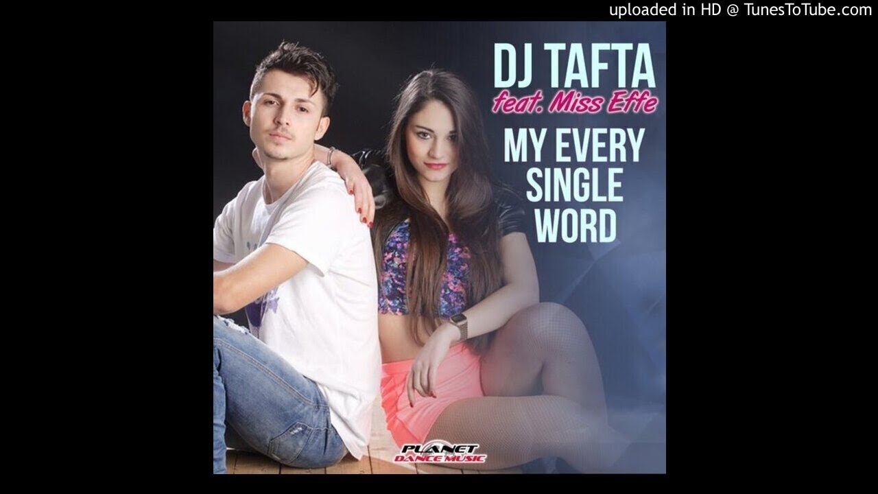 Dj Tafta Ft. Miss Effe - My Every Single Word ( CandyNoize Hot  Bootleg  )
