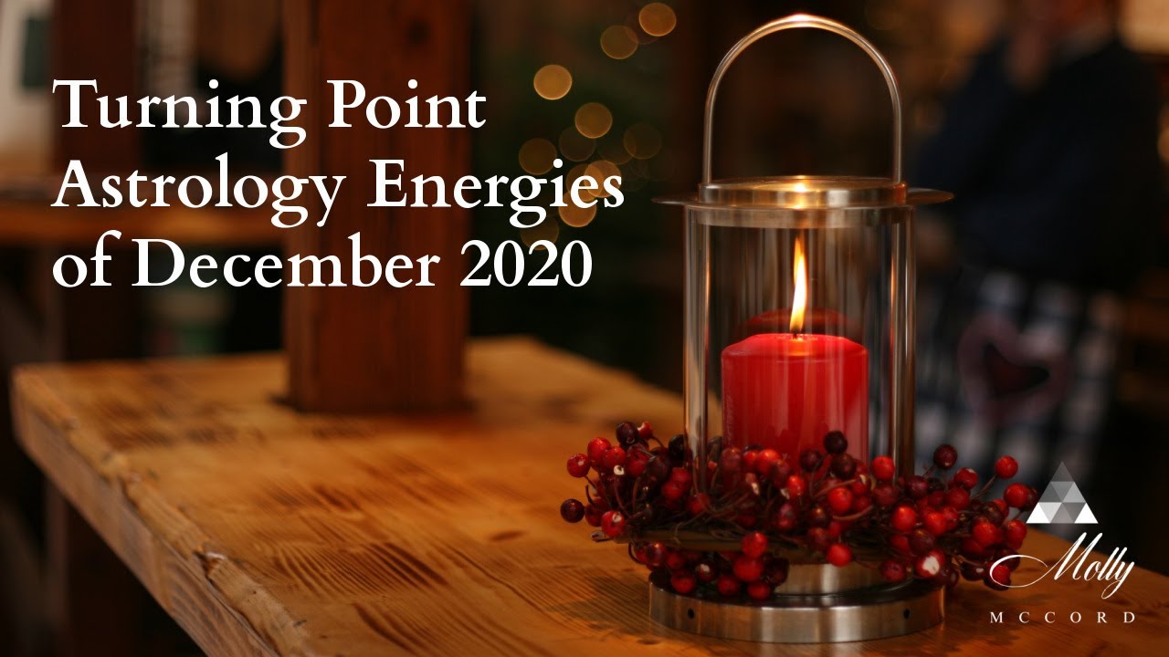 Turning Point Astrology Energies of December 2020 ~ Podcast