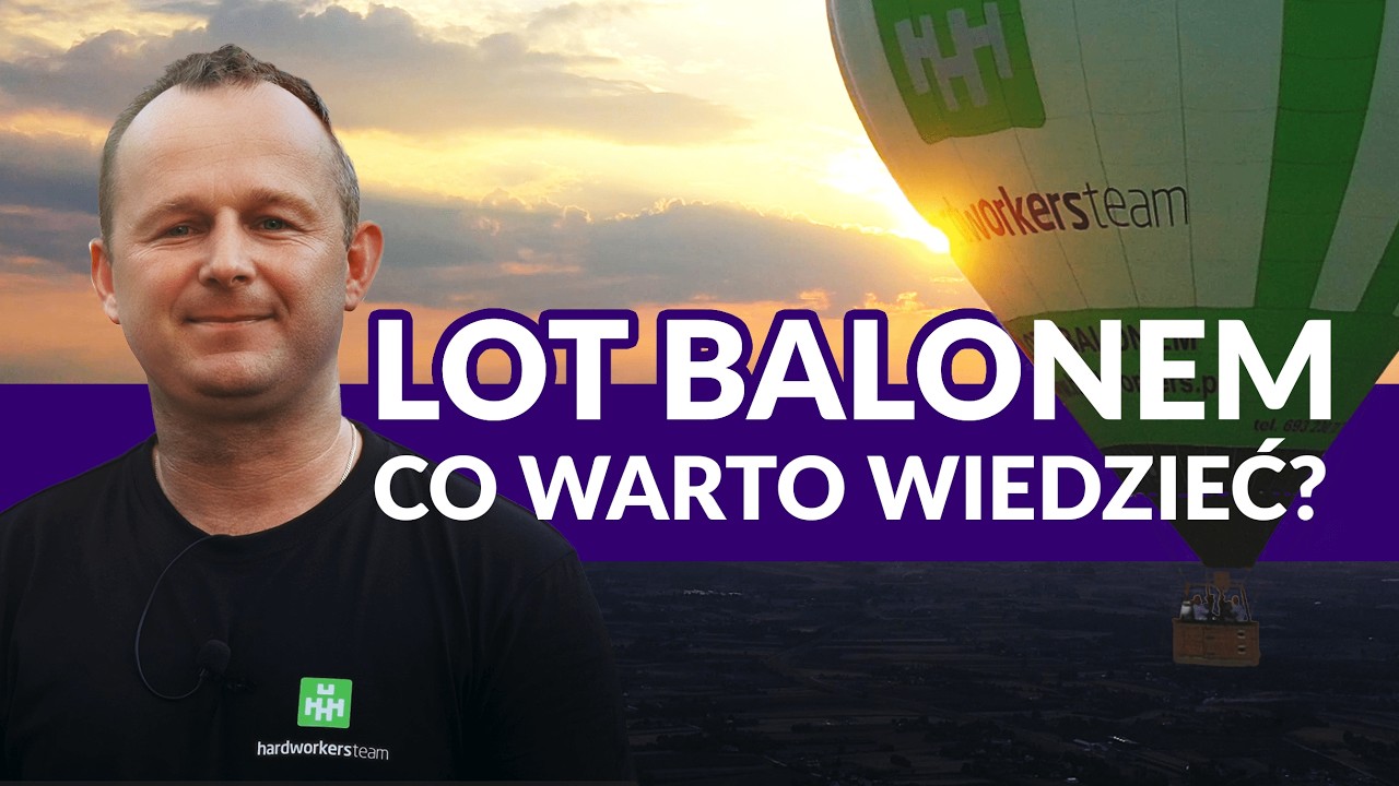 LOT BALONEM - ZOBACZ JAK WYGLĄDAJĄ WSZYSTKIE ETAPY