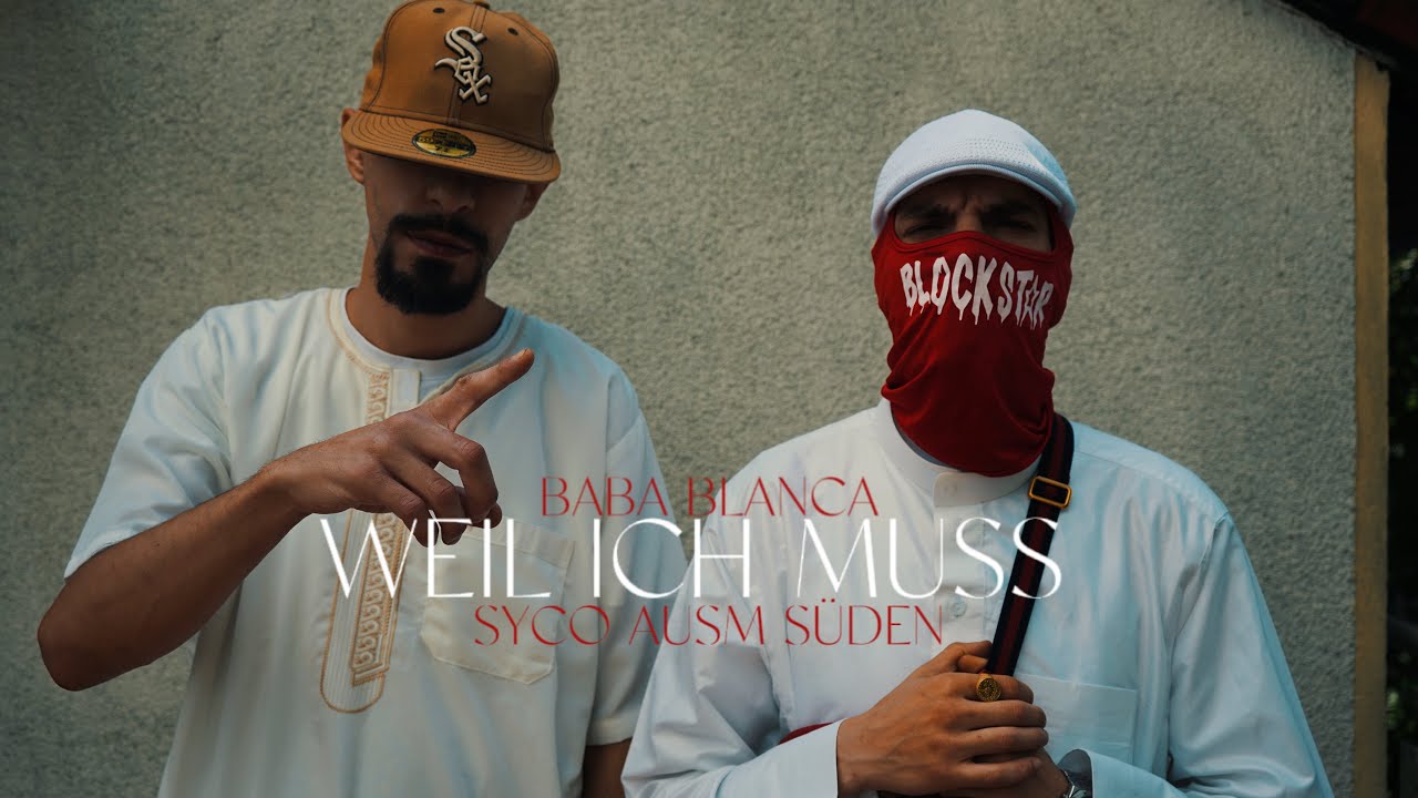 BABA BLANCA x SYCO AUS'M SÜDEN - WEIL ICH MUSS