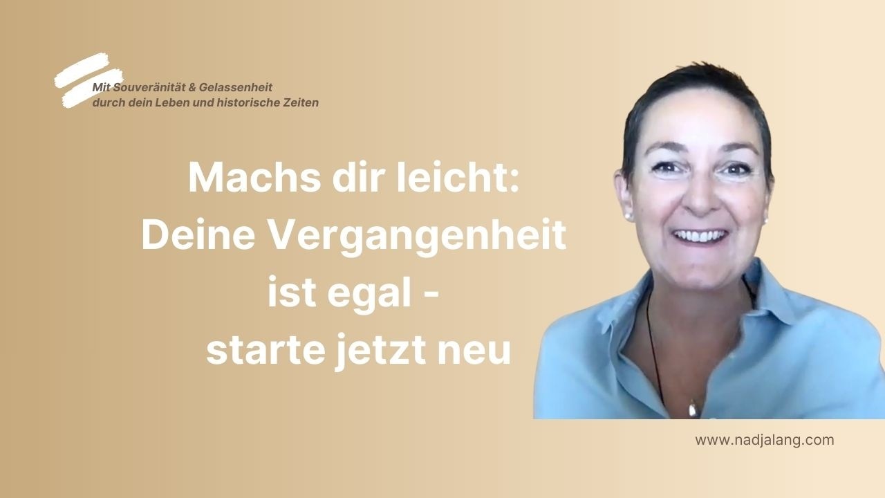 Machs dir leicht -  Deine Vergangenheit ist egal - starte jetzt neu