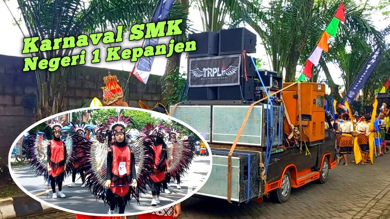 KARNAVAL SMK NEGERI 1 KEPANJEN FULL SOUND SYSTEM PICK UP 2023
