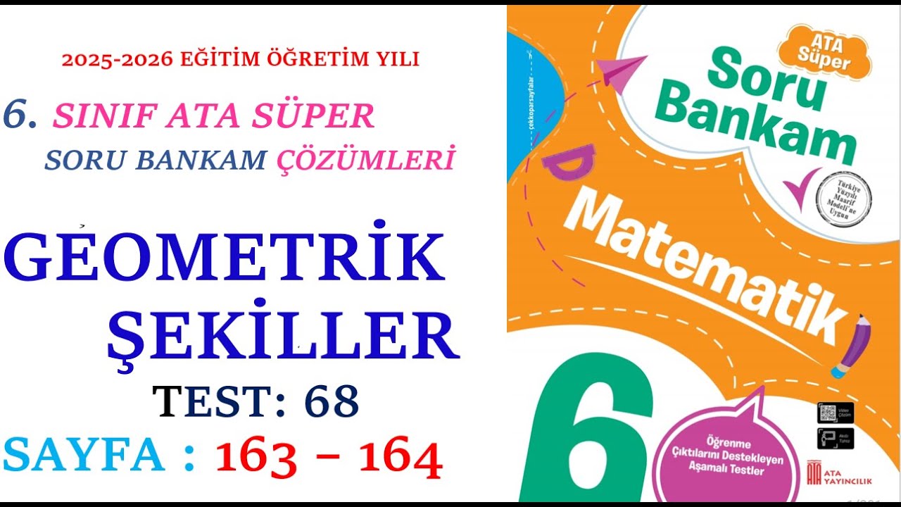 6. SINIF ATA YAYINCILIK, SÜPER ATA SORU BANKAM, GEOMETRİK ŞEKİLLER, SAYFA:163 - 164