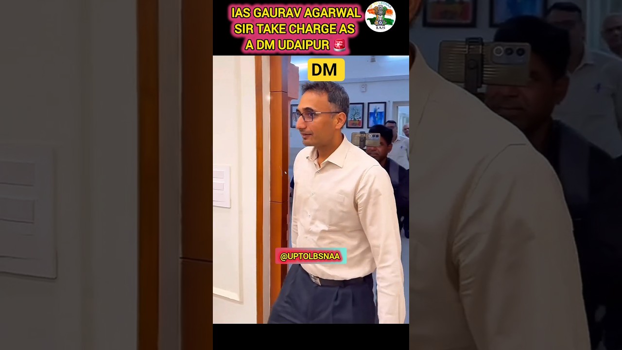 IAS GAURAV AGARWAL SIR TAKE CHARGE AS A DM UDAIPUR ❣️ UPSC BEST MOTIVATION ❣️ #upsc #ias #dm #duty