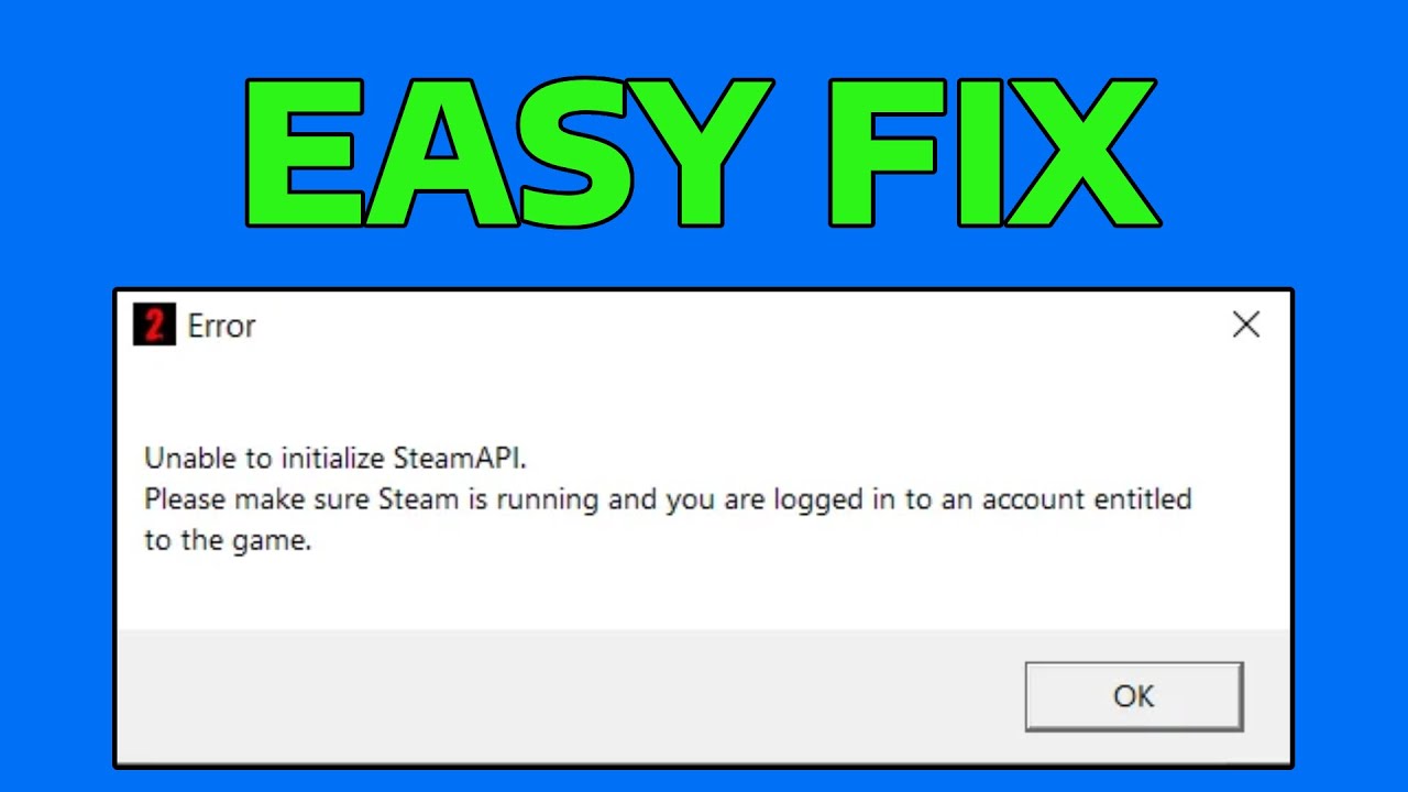 How To Fix Unable to Initialize SteamAPI Error