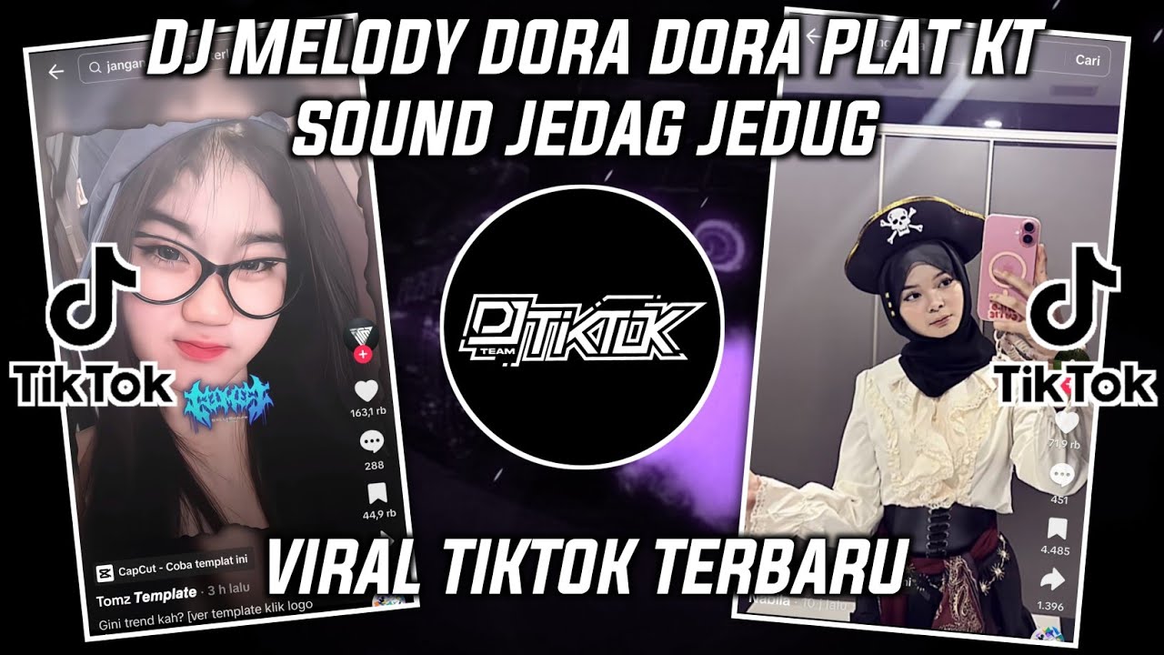 DJ MELODY DORA DORA PLAT KT VIRAL TIKTOK TERBARU 2025