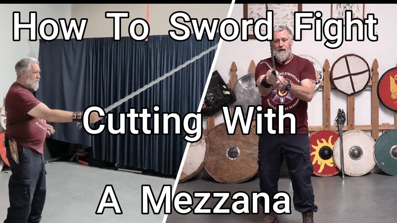HOW TO SWORD FIGHT: Cutting With A Mezzana