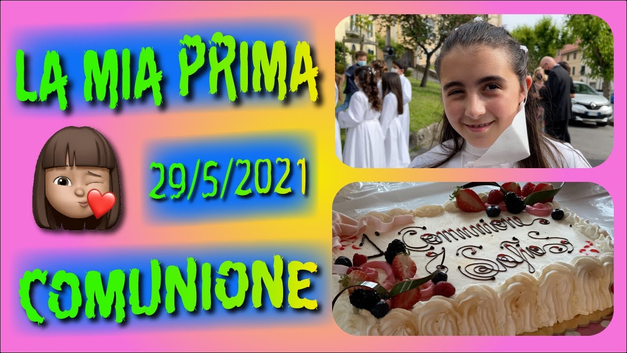 La Mia Prima Comunione - 29 Maggio 2021