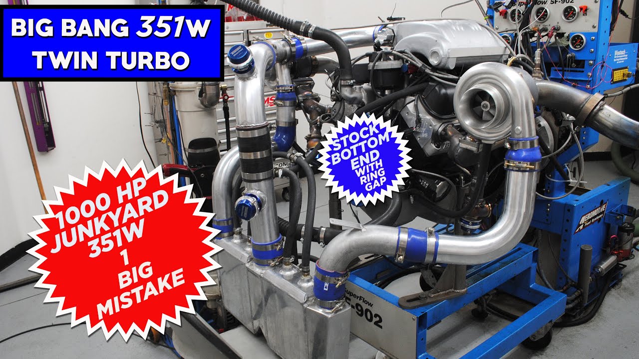 BIG BANG, TWIN TURBO, JUNKYARD FORD 351W-WHAT I DID WRONG!