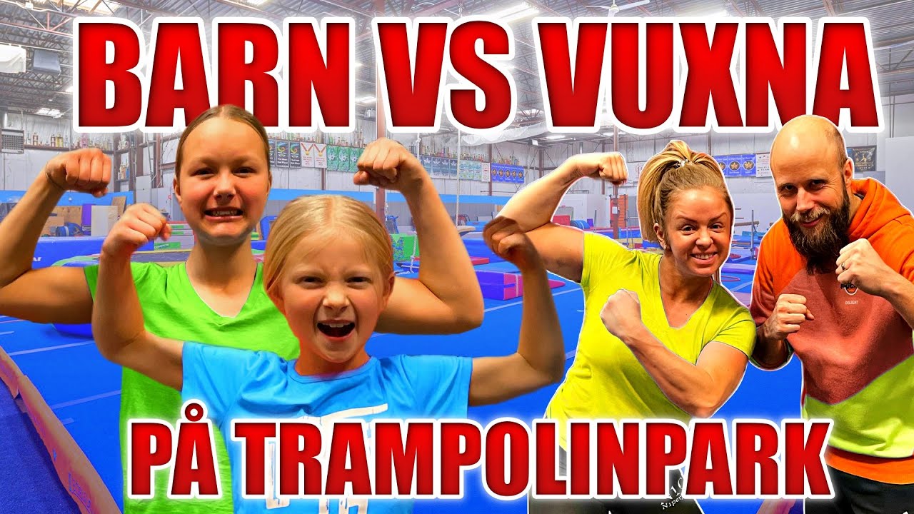 BARN VS VUXNA *UTMANING PÅ TRAMPOLINPARK* 8-ÅRIGT PROFFS!