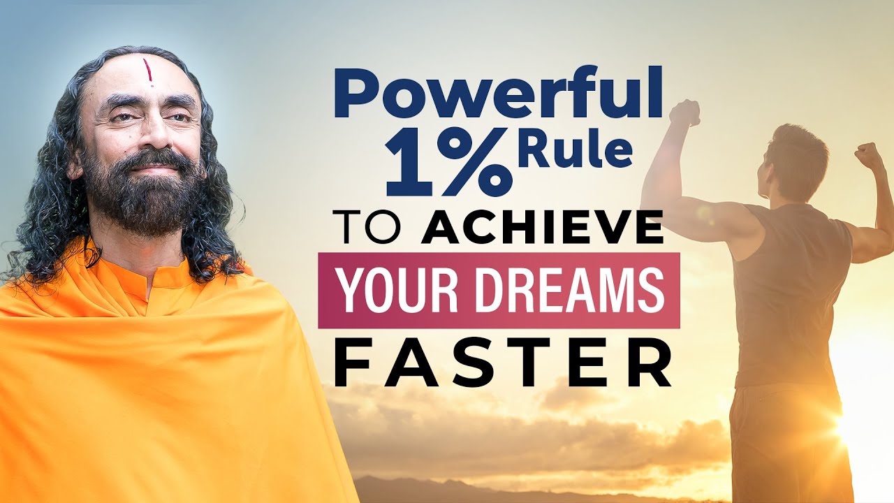 Powerful 1% Rule to Achieve your Dreams Faster l Swami Mukundananda