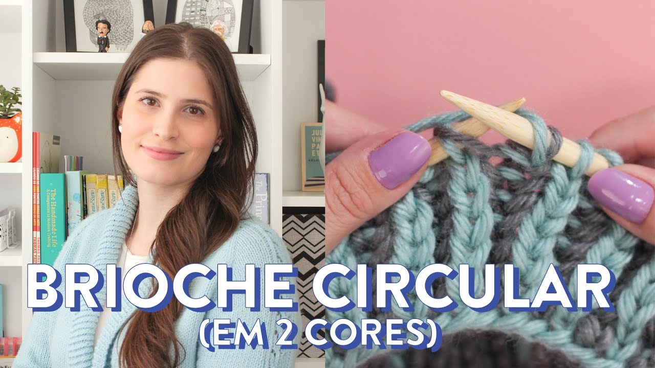 Como tricotar o BRIOCHE CIRCULAR em 2 CORES | Tricô Brioche #4