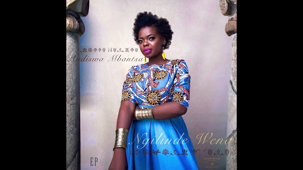 Andiswa Mbantsa - Ngilinde Wena (Official Song)