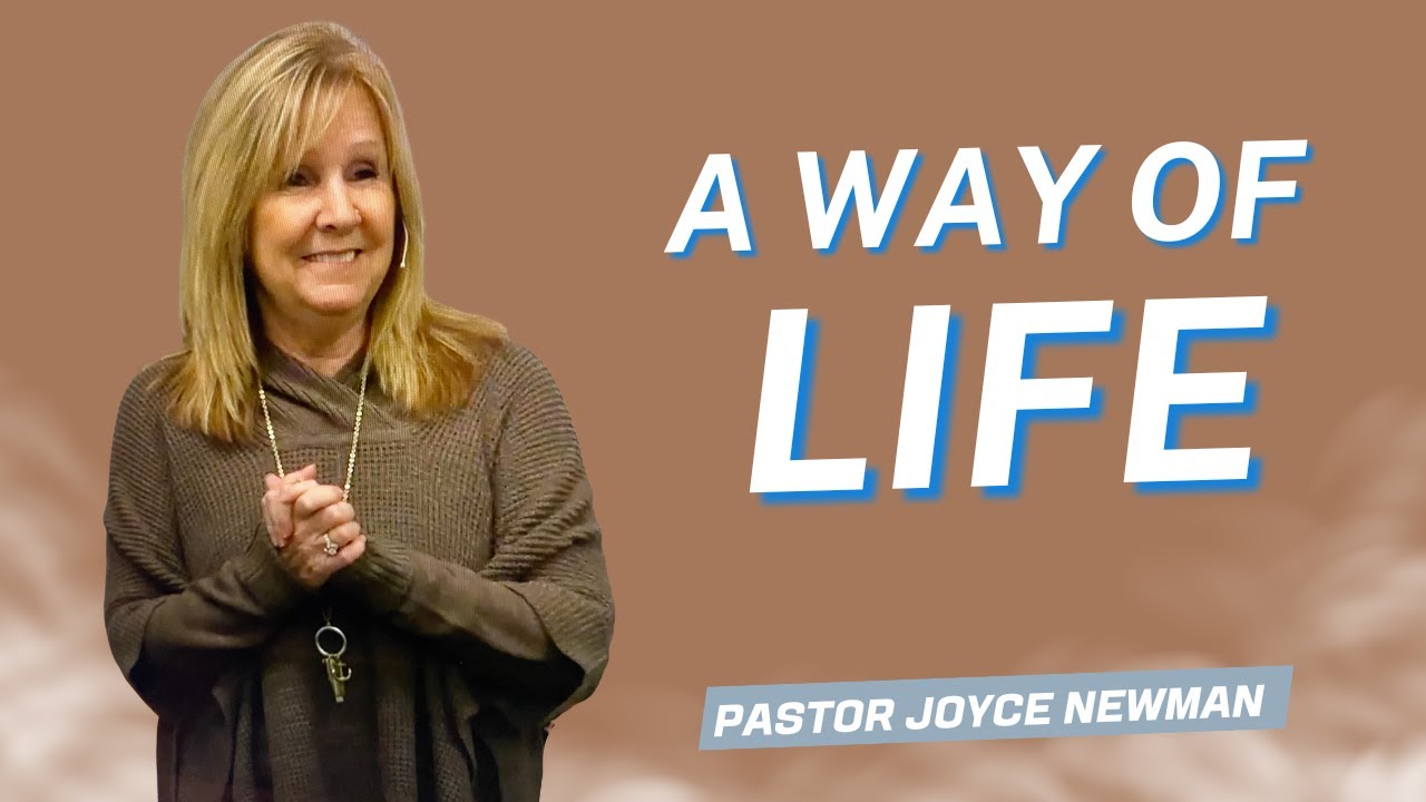A Way of Life | Pastor Joyce Newman | River of Life Ministry | 1-8-26