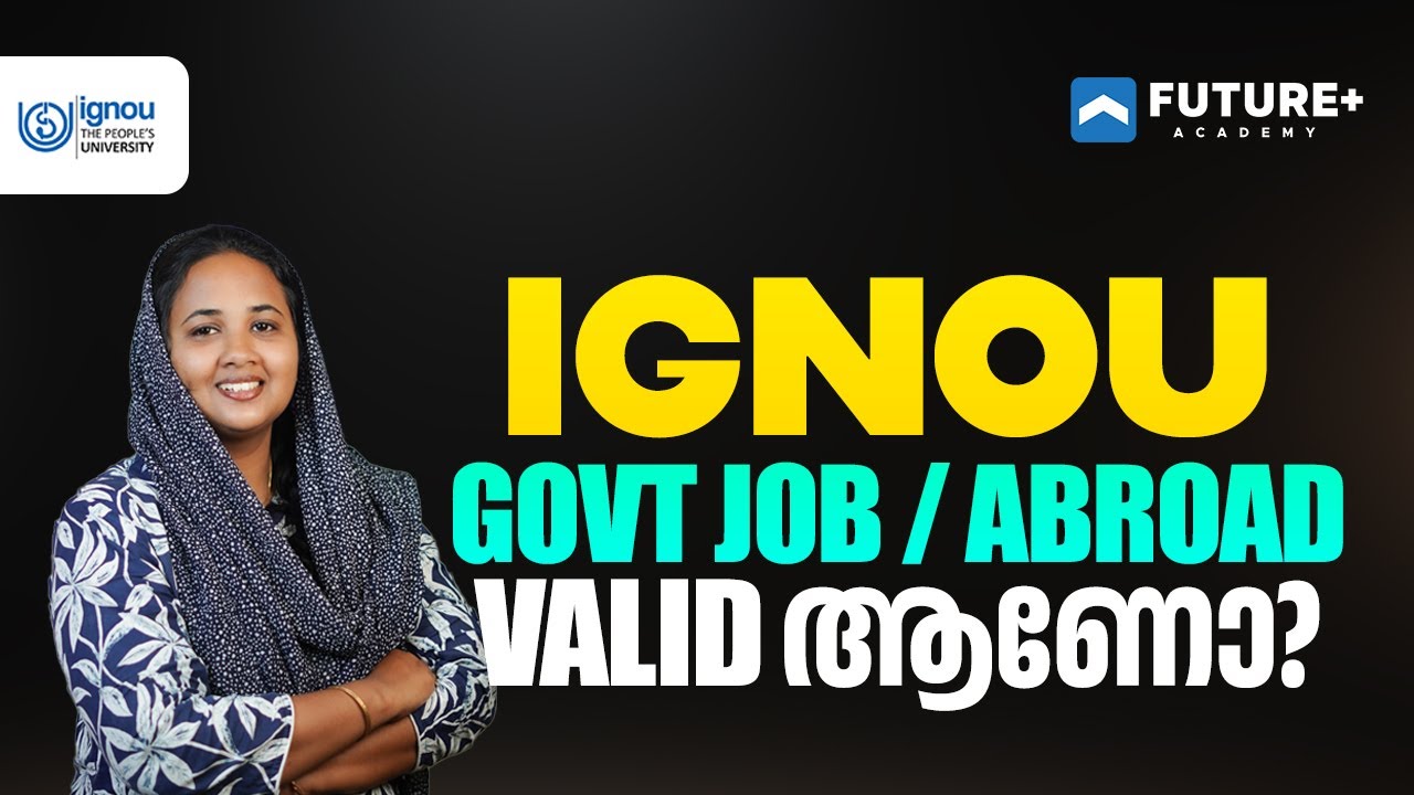 IGNOU degree GOVT JOB / ABROAD VALID ആണോ, അല്ലയോ? | Indira Gandhi National Open University