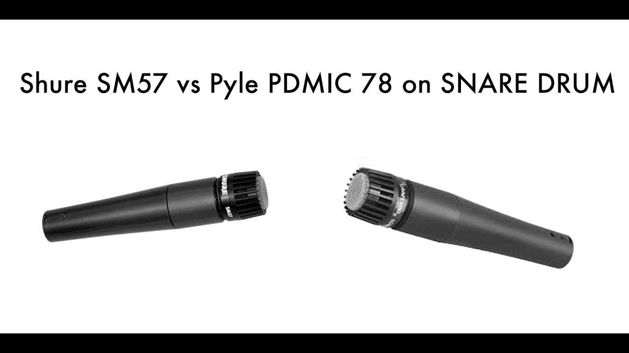 Shure SM 57 vs Pyle PDMIC78 on Snare Drum