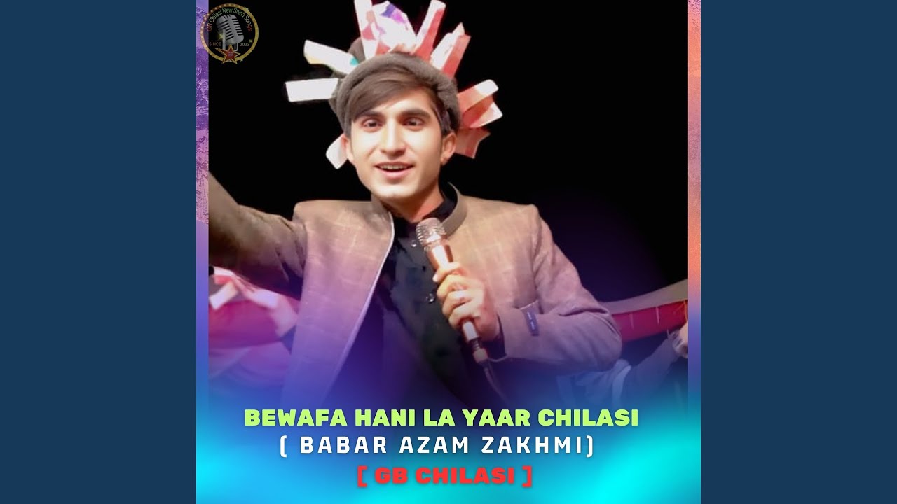 Bewafa Hani La Yaar Chilasi
