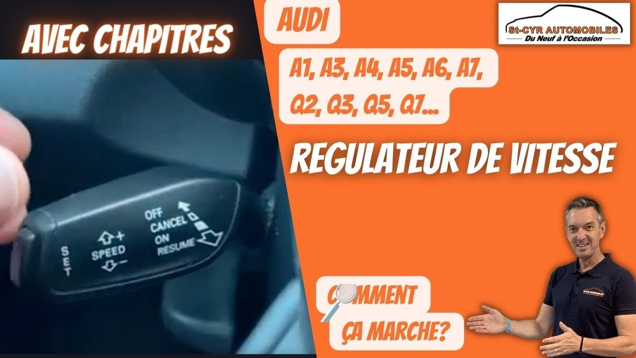 Audi, Régulateur vitesse…Guide complet pour A1, A3, A4, A5, A6, A7, Q3, Q5, Q7