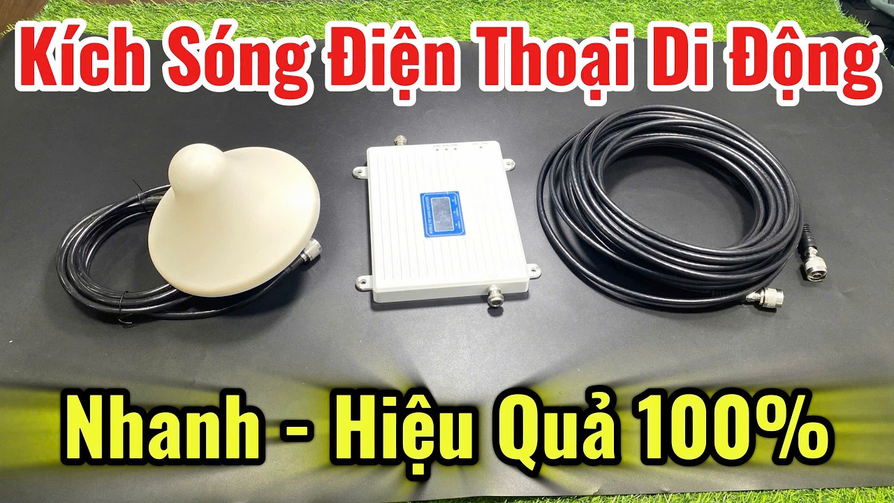 Thiết Bị Kích Sóng Điện Thoại 3G 4G 5G LTE Mới nhất 2026 - Kích mọi loại sóng từ YẾU Lên KHỎE