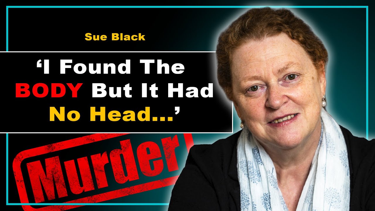The Most BIZARRE Murder Cases! Forensic Anthropologist  - Professor Dame Sue Black :E50