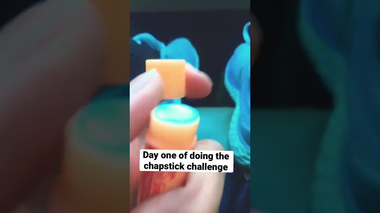 Day one of dpi no the chapstick challenge