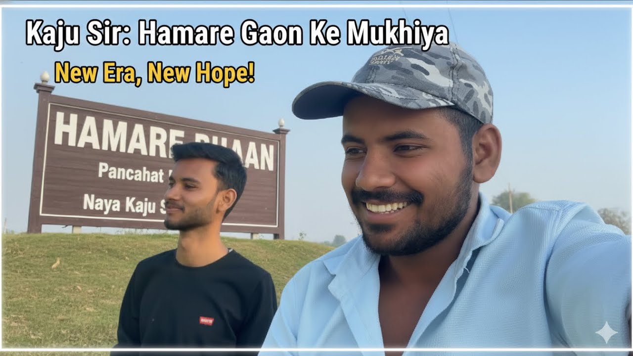 Kaju Hamare gow, Ke Mukhiya Hai