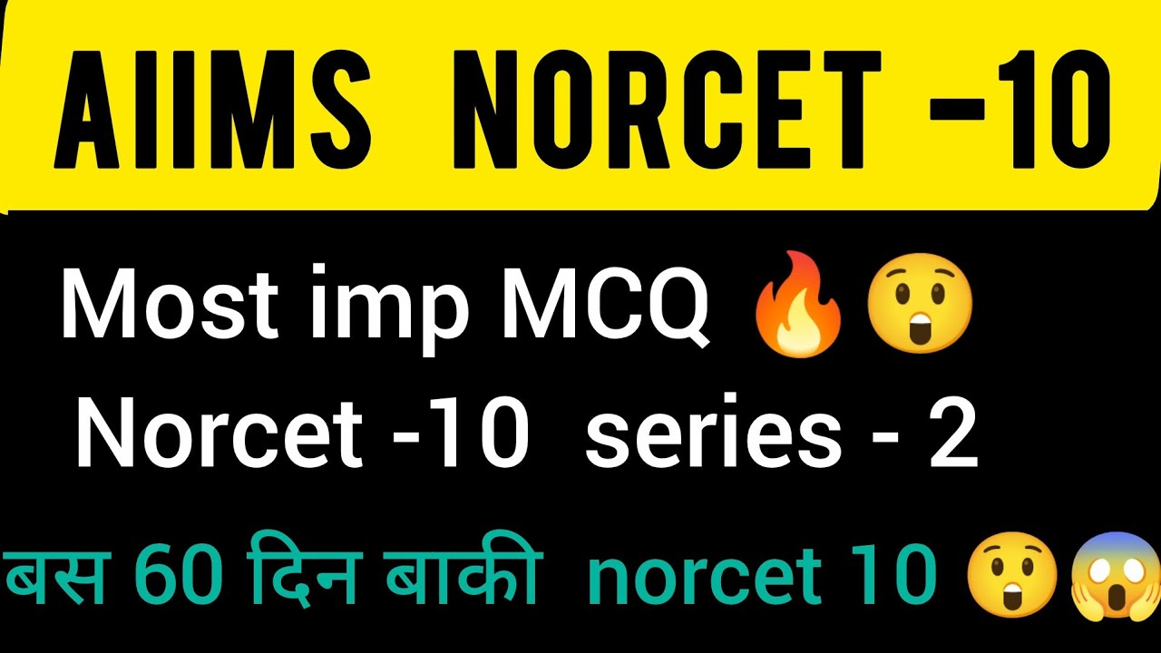 AIIMS Norcet -10 बस 60 दिन बाकी 😱😲📚🎯Norcet -10  series -2 जल्दी जाकर देखो ☝️