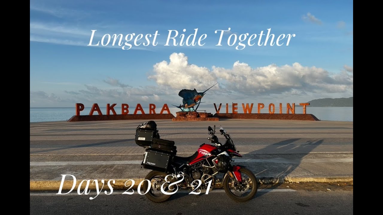 Longest Ride Together : TigerGT900Aragon | Days 20 & 21 | Pattani | Tinsulanonda Bridge | Samila