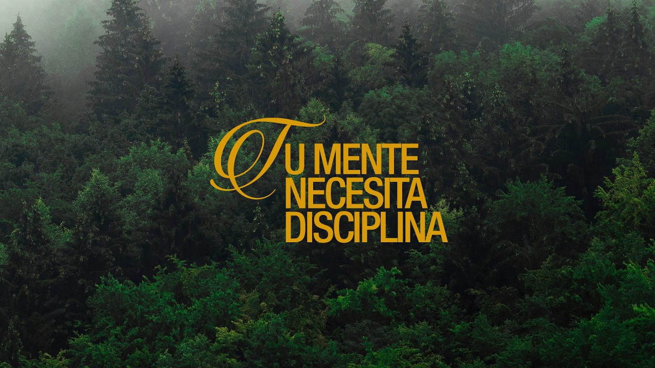 Tu Mente Necesita Disciplina / Fermín García