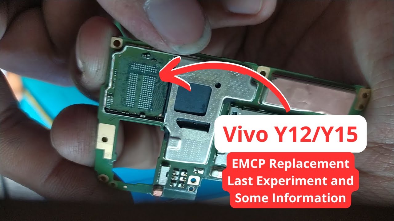 Vivo Y12 or Y15 EMCP Replacement Last Attempt and Some Information