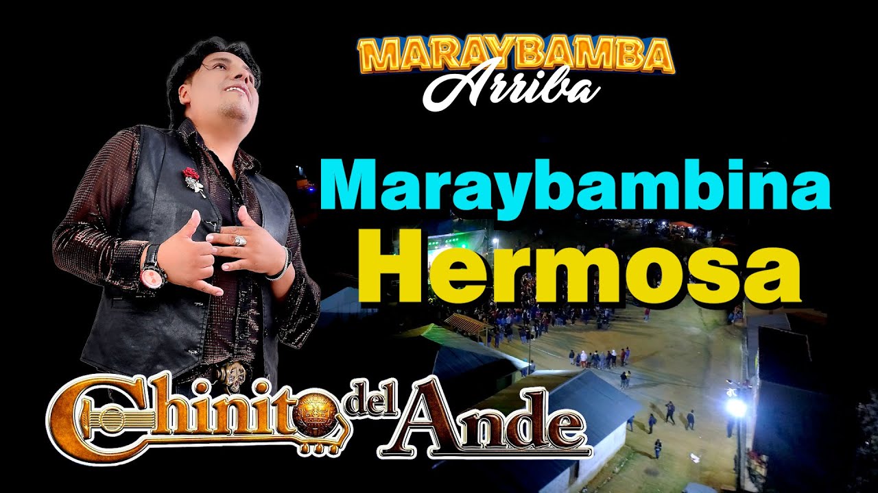 FamiliaROMÀN QUEZADA / CHINITO DEL ANDE /  Maraybambina Hermosa 2 / Concierto En MARAYBAMBA Arriba