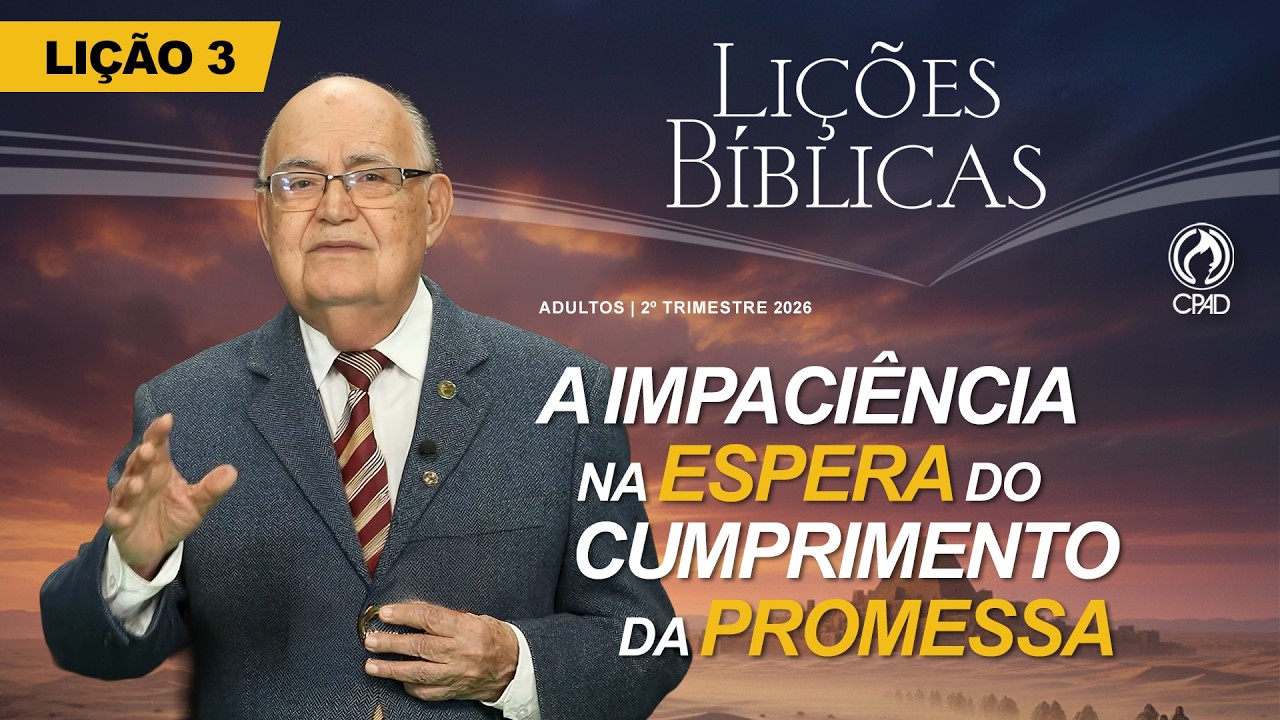 Li&ccedil;&atilde;o 3 - Li&ccedil;&otilde;es B&iacute;blicas Adultos do 2&ordm; Trimestre de 2026 - CPAD