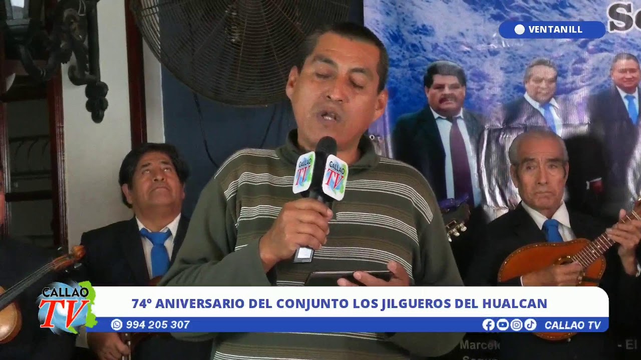 74° ANIVERSARIO DEL CONJUNTO LOS JILGUEROS DEL HUALCAN
