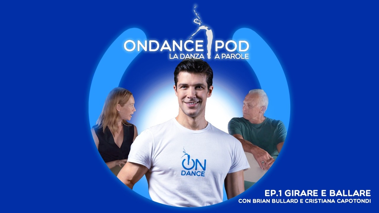 Ep. 1 - OnDancePod | Girare e ballare