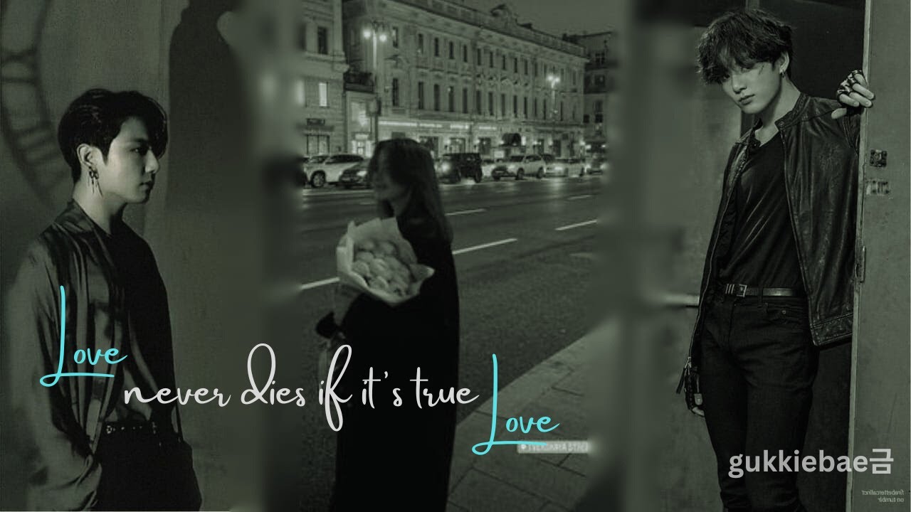 JJK FF || Love never dies if it’s true Love ||