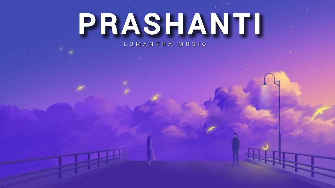 Lumantra Music - PRASHANTI | Anxmus music 