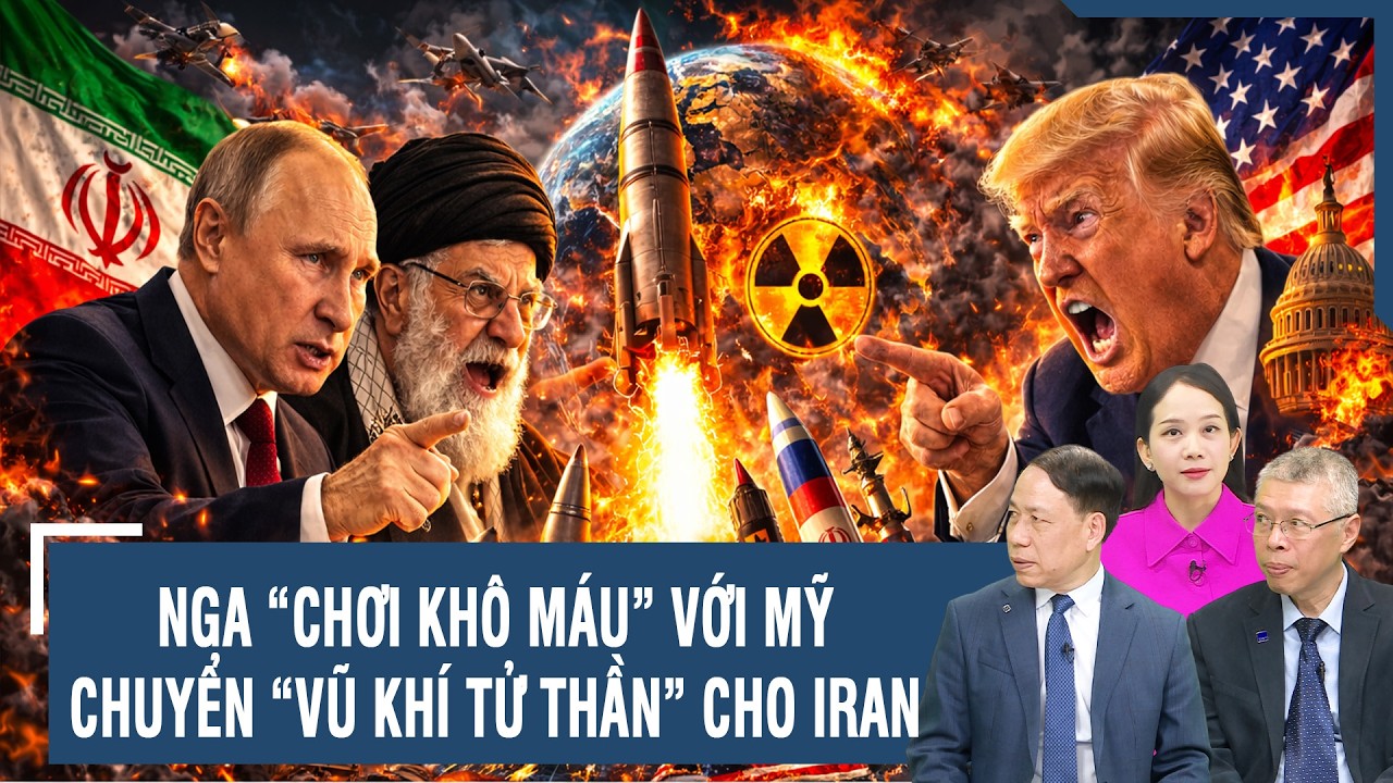 Chuyên gia: Ông Putin “nạp đầy” kho vũ khí cho Iran, “vũ khí tử thần” rời bệ phóng xuất trận | BLQT