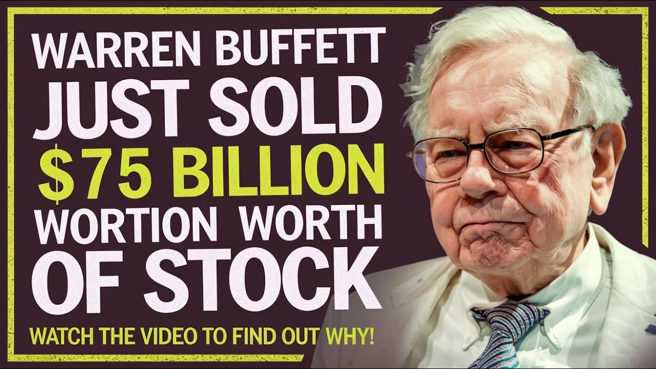 Why Did Warren Buffett Sell $75 Billion Stocks? | Financial Insights