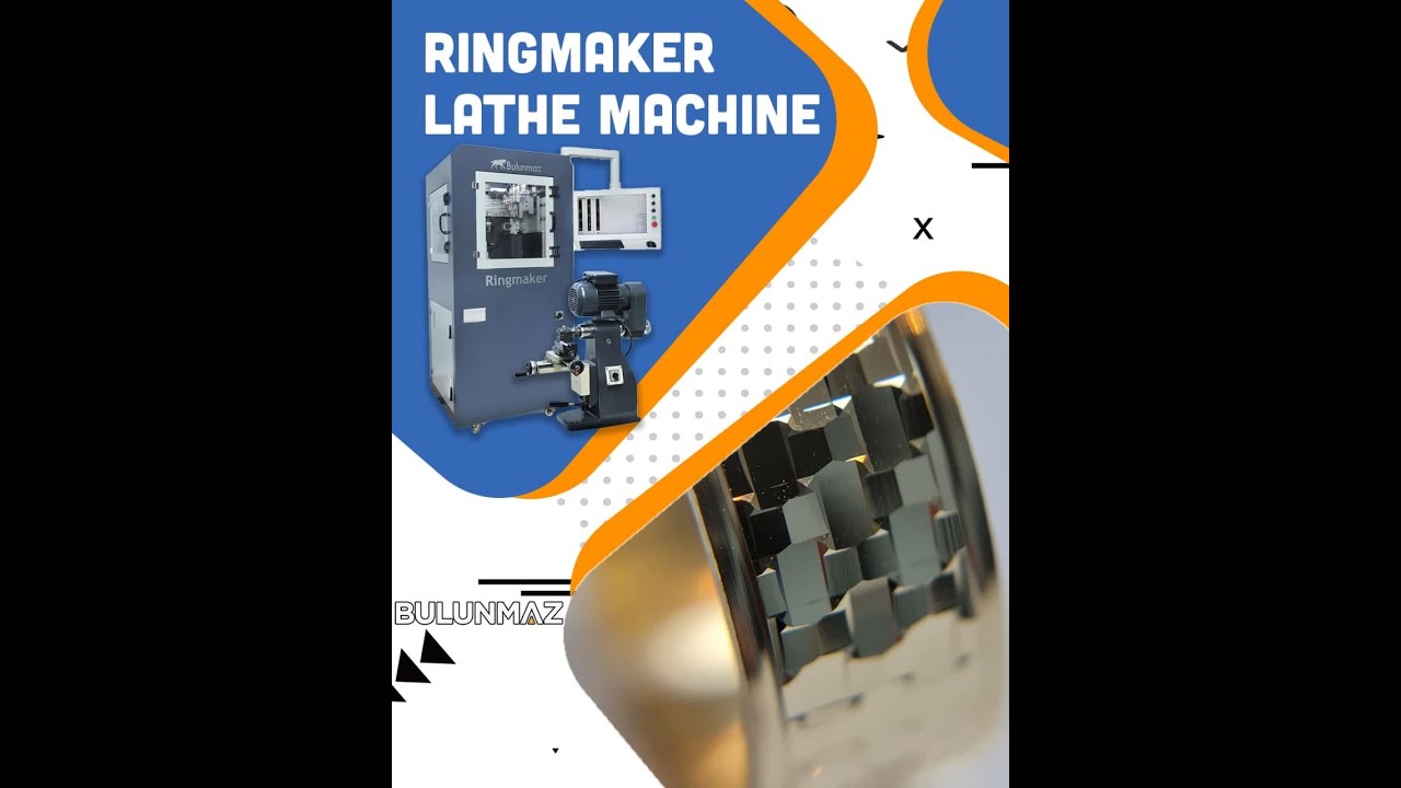 RINGMAKER AND LATHE MACHINE BULUNMAZ