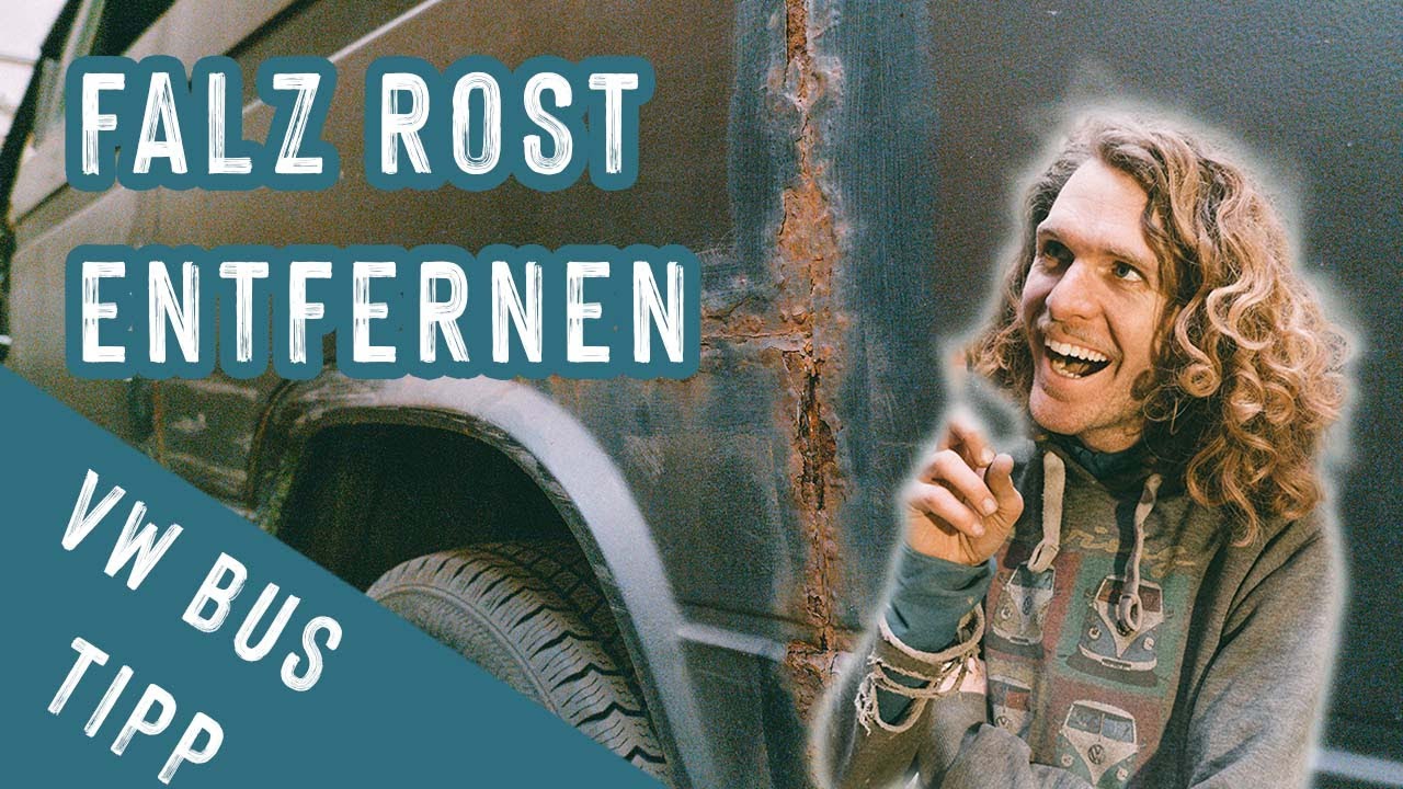 VW Bus Rost entfernen | Falz richtig entrosten | Rost am Van beseitigen | Falzrost |&nbsp;Quick Tipp
