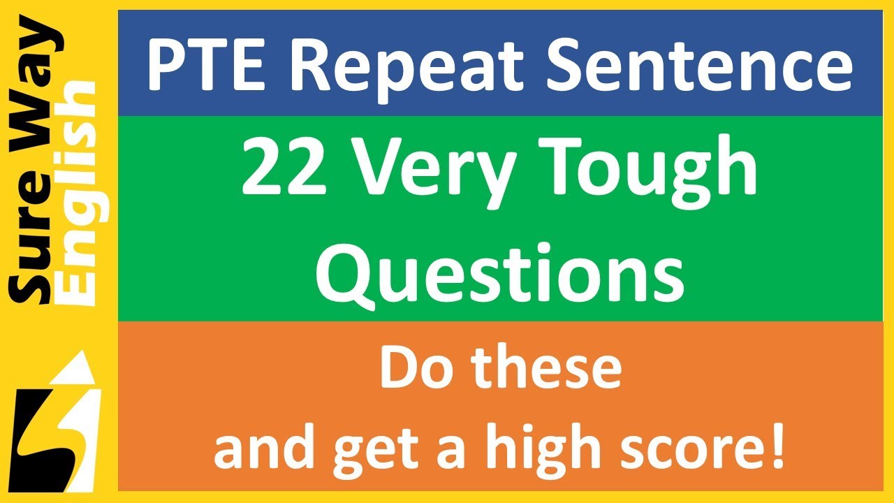 PTE Repeat Sentence Practice 22 Tough Questions