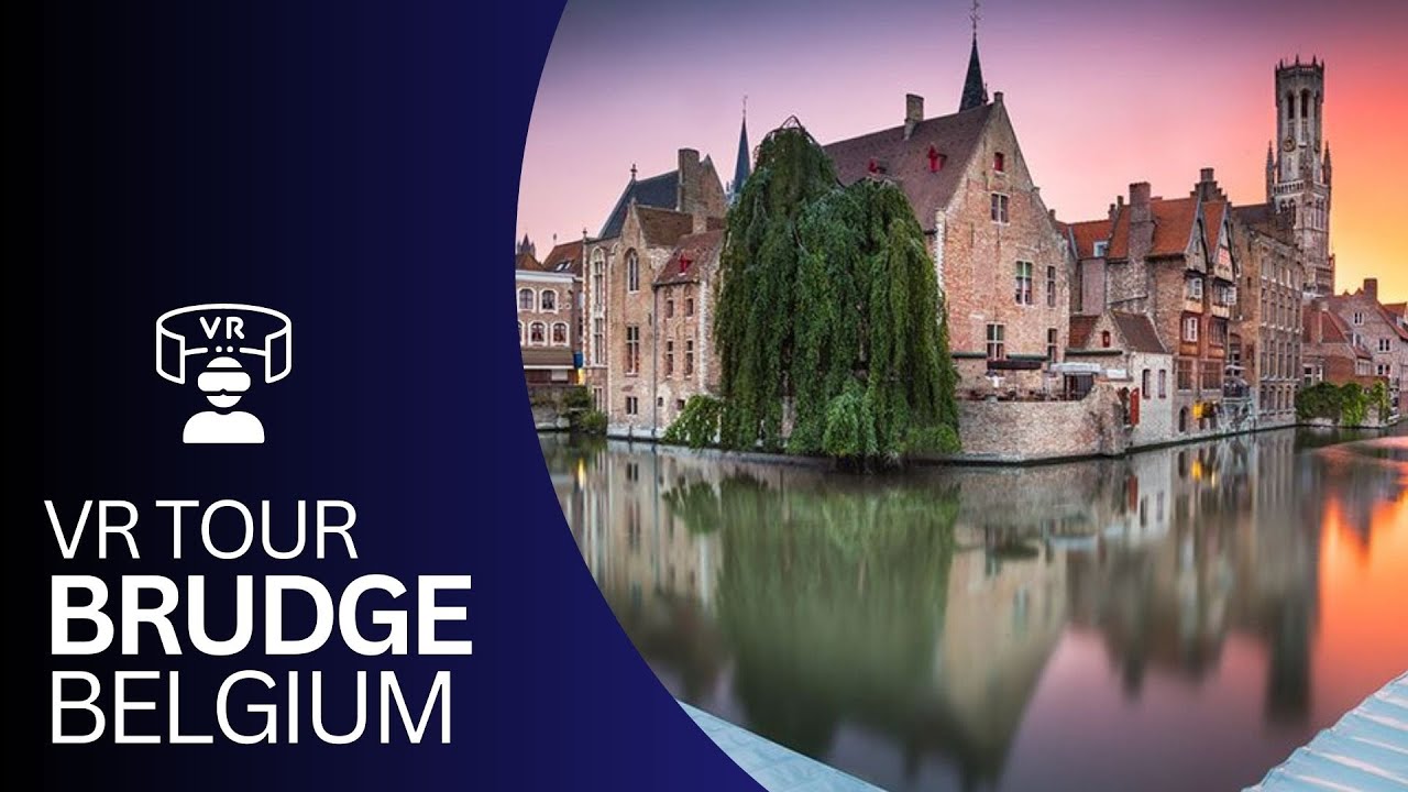 Brudge Belgium 360 VR  TOUR