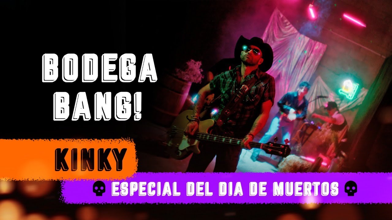 Kinky - Bodega Bang! (Sesión 11)