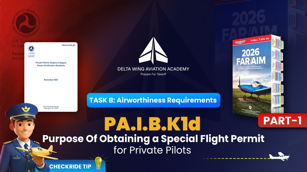 PA.I.B.K1d Purpose for Special Flight Permit Explained | FAA Oral Prep for Private/Commercial Pilot